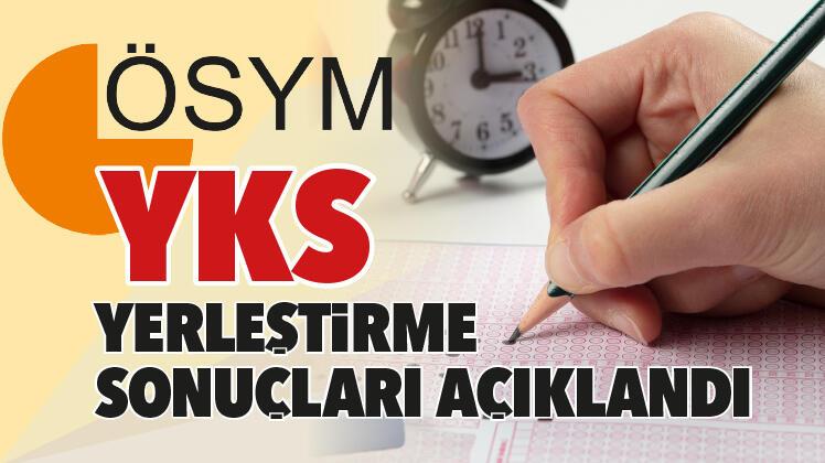 YKS tercih sonuçları açıkladı